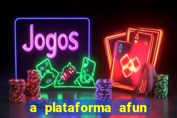 a plataforma afun paga mesmo